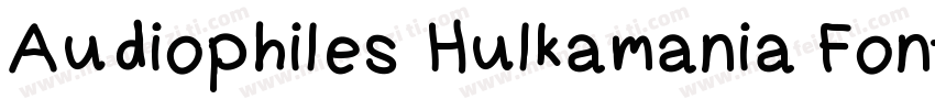 Audiophiles Hulkamania Font字体转换